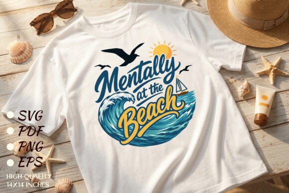 Download Mentally at the Beach | T-Shirt Design - Shirt design Collection