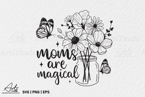 Download Moms Are Magical SVG, Mothers Day SVG - Mother Collection