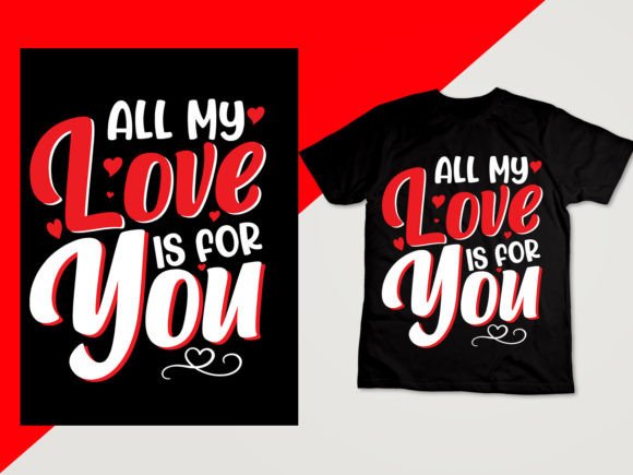 Download All My Love Valentine Day T Shirt Design - Shirt design Collection