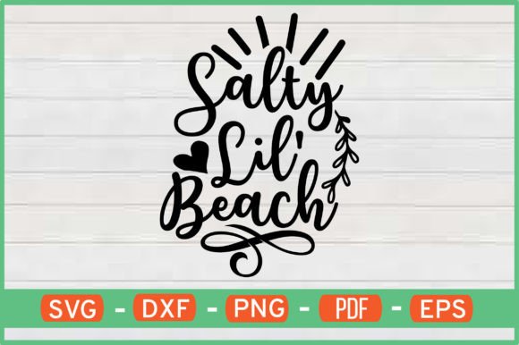 Download Salty Lil' Beach T-Shirt Designs Svg - Shirt design Collection