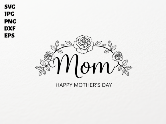 Download Mom Happy Mother's Day SVG for Cricut - Mother Collection