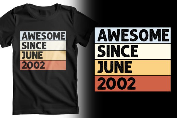 Download Awesome Since June 2002 T-Shirt Design - Shirt design Collection