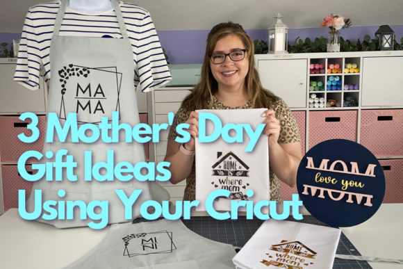 Download 3 Mother's Day Gift Ideas Using Your Cricut - Mother Collection