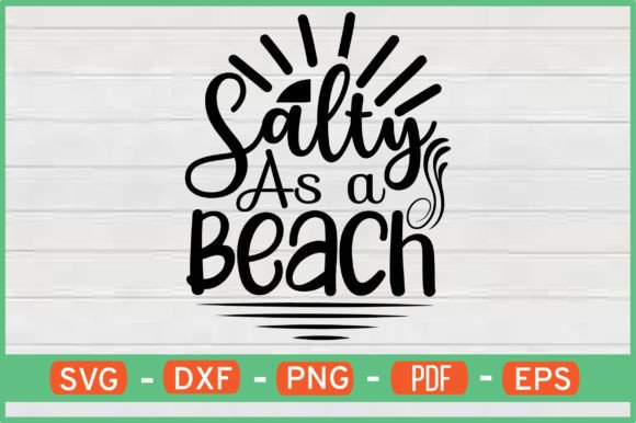 Download Salty As a Beach T-Shirt Designs Svg - Shirt design Collection