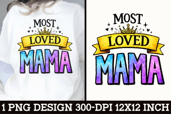 Download Most Loved Mama Crown T-Shirt Design - Shirt design Collection
